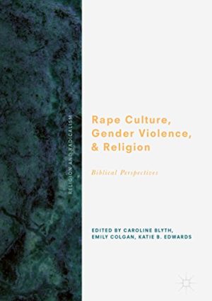 Rape Culture Gender Violence and Religion