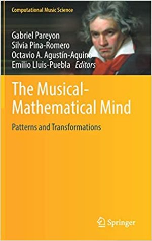 The Musical Mathematical Mind Patterns and Transformations