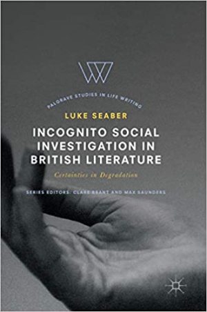 Incognito Social Investigation in British Literature Certainties in Degradation