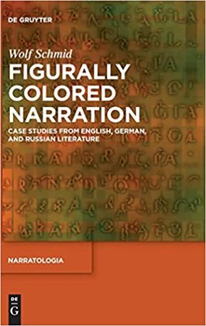 Figurally Colored Narration Case Studies from English German and Russian Literature