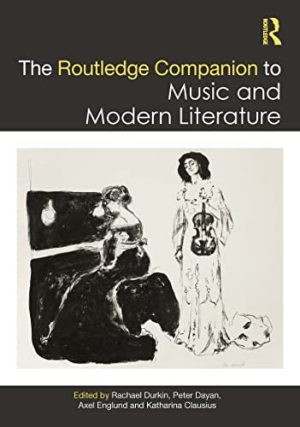 The Routledge Companion to Music and Modern Literature Routledge Music Companions