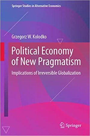 Political Economy of New Pragmatism Implications of Irreversible Globalization