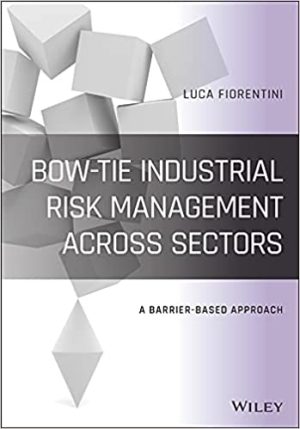 Bow Tie Industrial Risk Management Across Sectors A Barrier Based Approach