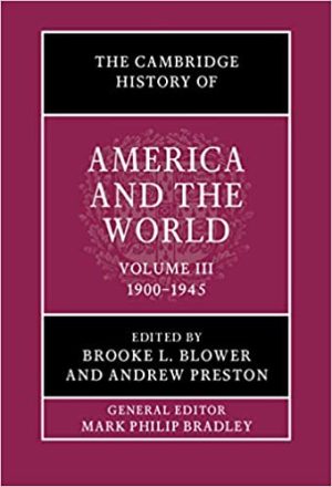 The Cambridge History of America and the World Volume 3 1900 1945
