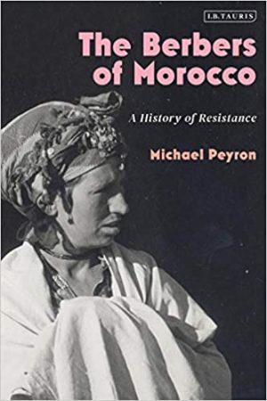 The Berbers of Morocco A History of Resistance