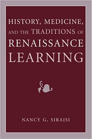 History medicine and the traditions of Renaissance learning