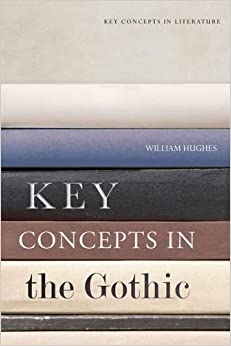 Key Concepts in the Gothic