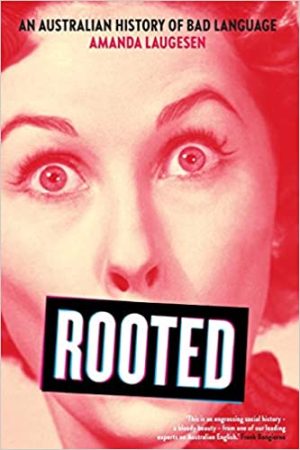Rooted An Australian history of bad language