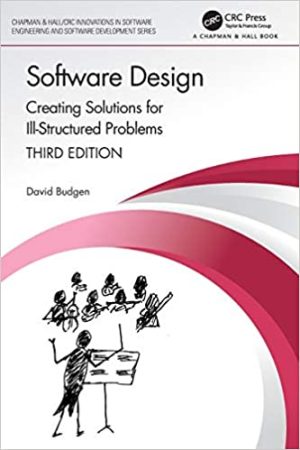 Software Design Creating Solutions for Ill Structured Problems