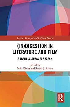 In digestion in Literature and Film A Transcultural Approach