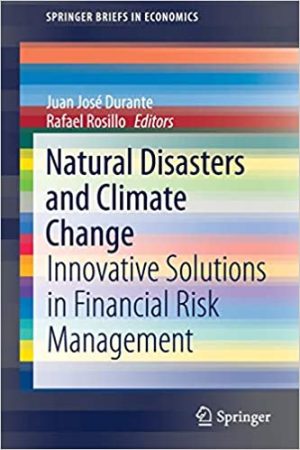 Natural Disasters and Climate Change Innovative Solutions in Financial Risk Management