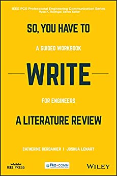 So You Have to Write a Literature Review A Guided Workbook for Engineers