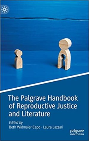 The Palgrave Handbook of Reproductive Justice and Literature