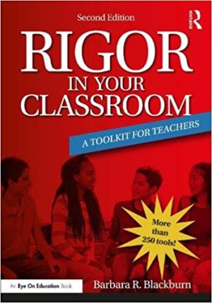 Rigor in Your Classroom A Toolkit for Teachers