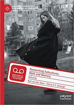 Researching Subcultures Myth and Memory