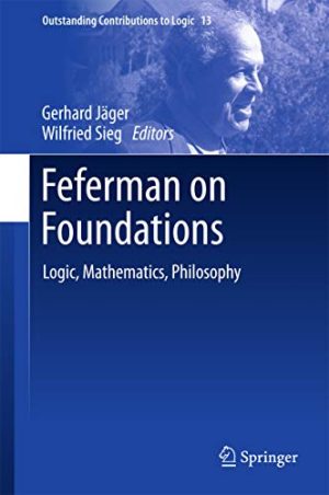 Feferman on foundations Logic mathematics philosophy