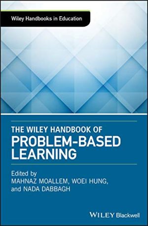 The Wiley Handbook of Problem Based Learning