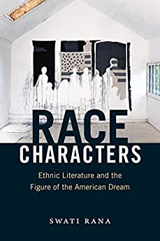 Race Characters Ethnic Literature and the Figure of the American Dream