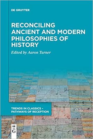 Reconciling Ancient and Modern Philosophies of History