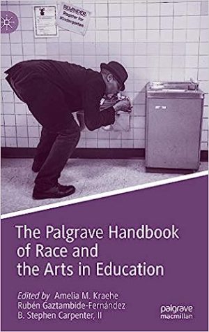 The Palgrave Handbook of Race and the Arts in Education
