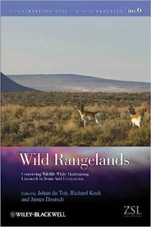 Wild Rangelands Conserving Wildlife While Maintaining Livestock in Semi Arid Ecosystem