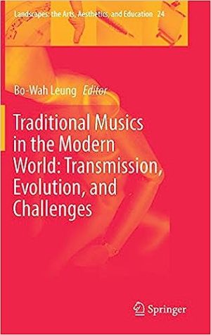 Traditional Musics in the Modern World Transmission Evolution and Challenges