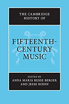 The Cambridge History of Fifteenth Century Music