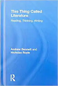 This Thing Called Literature Reading Thinking Writing