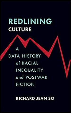 Redlining Culture A Data History of Racial Inequality and Postwar Fiction