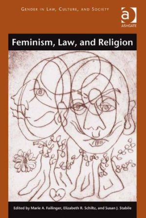 Feminism Law and Religion Gender in Law Culture and Society