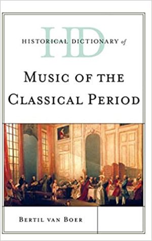 Historical Dictionary of Music of the Classical Period