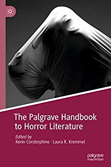 The Palgrave Handbook to Horror Literature