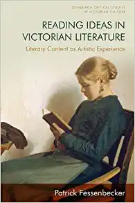 Reading Ideas in Victorian Literature Literary Content as Artistic Experience