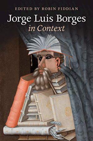 Jorge Luis Borges in Context