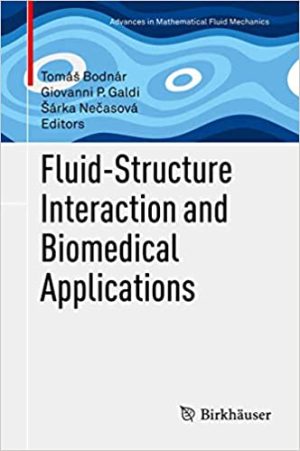 Fluid Structure Interaction and Biomedical Applications