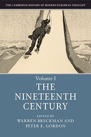 The Cambridge History of Modern European Thought Volume 1 The Nineteenth Century