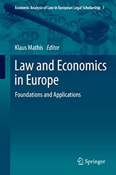 Law and Economics in Europe Foundations and Applications