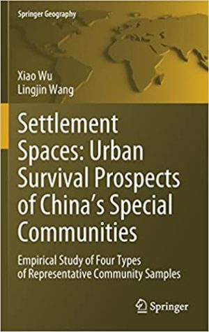 Settlement Spaces Urban Survival Prospects of Chinas Special Communities