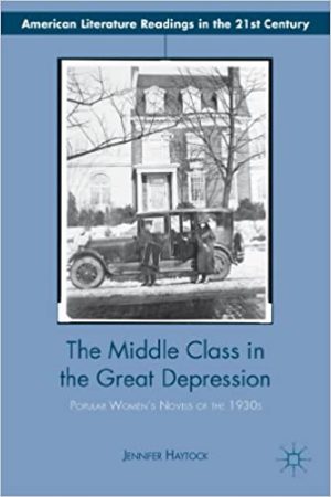 The Middle Class in the Great Depression Popular Womens Novels of the 1930s