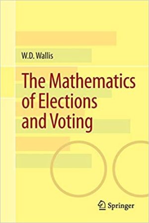 The Mathematics of Elections and Voting