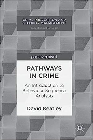 Pathways in Crime An Introduction to Behaviour Sequence Analysis