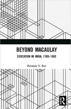 Beyond Macaulay Education in India 1780 1860