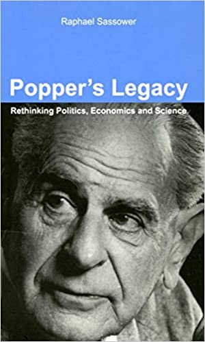 Poppers Legacy Rethinking Politics Economics and Science