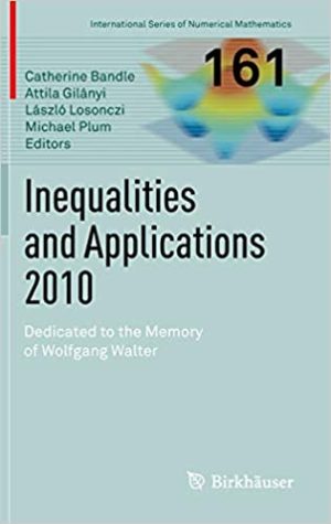 Inequalities and Applications 2010 Dedicated to the Memory of Wolfgang Walter