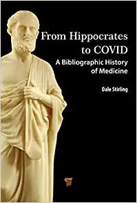From Hippocrates to COVID 19  A Bibliographic History of Medicine