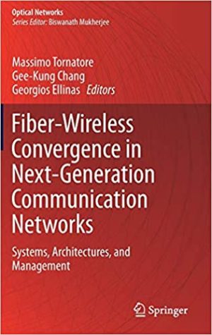 Fiber Wireless Convergence in Next Generation Communication Networks