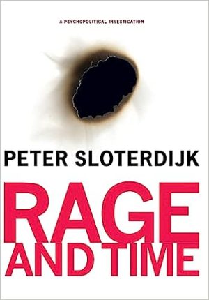 Rage and Time A Psychopolitical