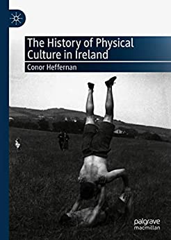 The History of Physical Culture in Ireland