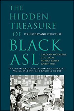 The Hidden Treasure of Black ASL Its History and Structure