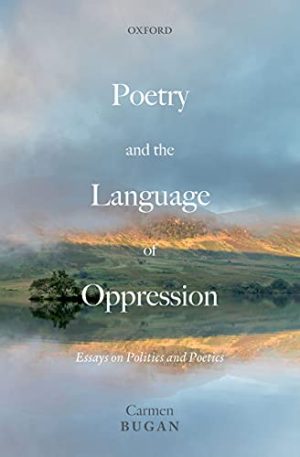 Poetry and the Language of Oppression Essays on Politics and Poetics
